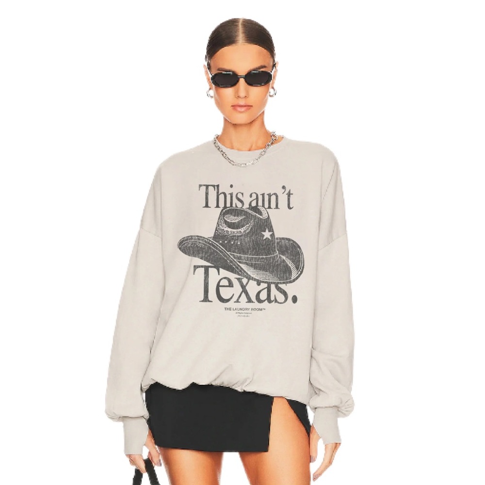 The Laundry Room  'This Ain't Texas' Sweateshirt